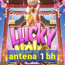 antena 1 bh